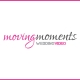 MOVING MOMENTS wedding video