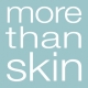 More Than Skin