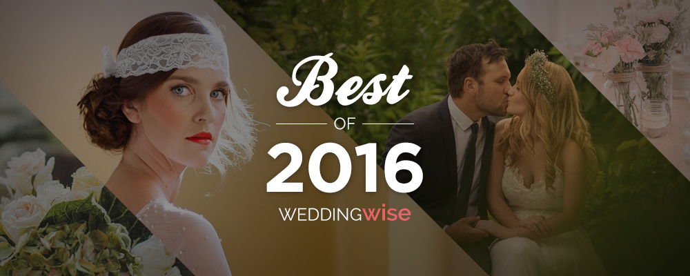 WeddingWise Awards - Best of 2016 - WeddingWise Articles